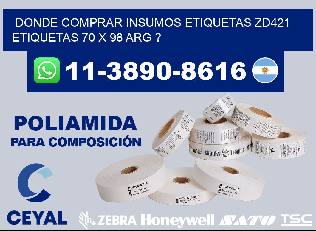donde comprar insumos etiquetas zd421 etiquetas 70 x 98 ARG ?