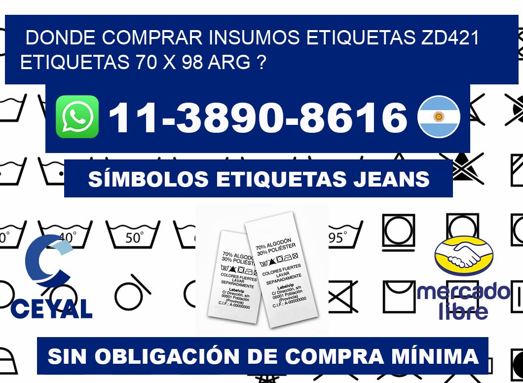 donde comprar insumos etiquetas zd421 etiquetas 70 x 98 ARG ?