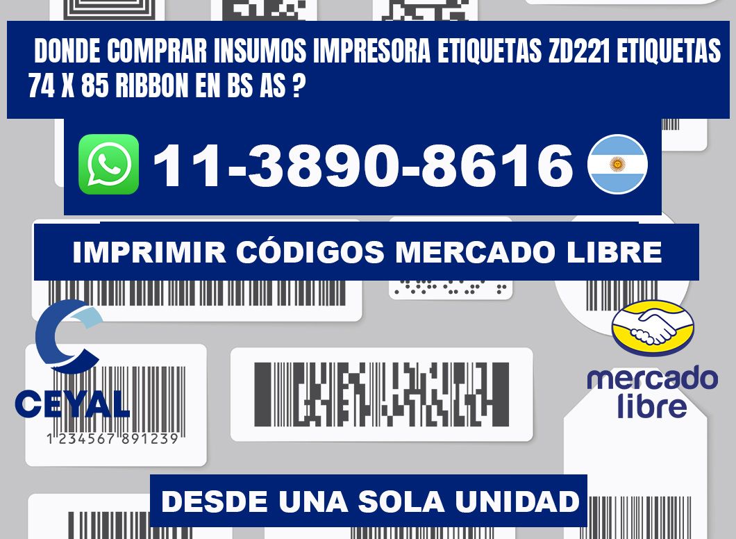 donde comprar insumos impresora etiquetas zd221 etiquetas 74 x 85 ribbon en BS AS ?