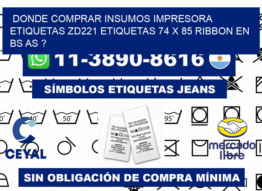 donde comprar insumos impresora etiquetas zd221 etiquetas 74 x 85 ribbon en BS AS ?
