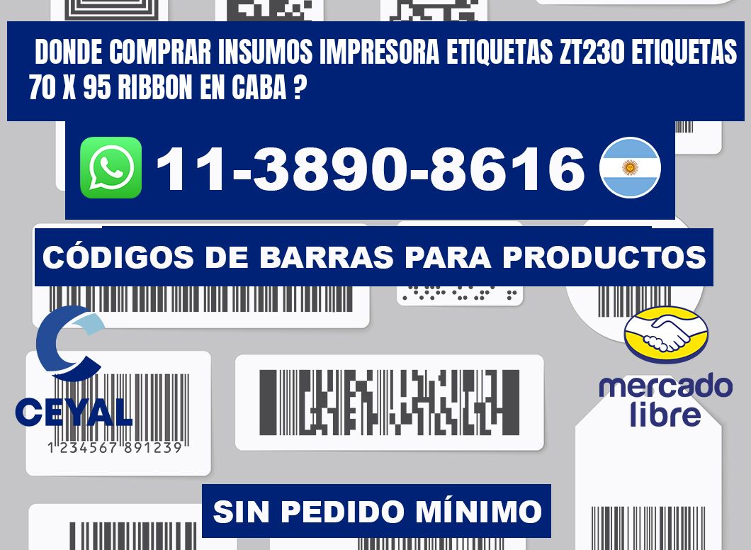 donde comprar insumos impresora etiquetas zt230 etiquetas 70 x 95 ribbon en CABA ?
