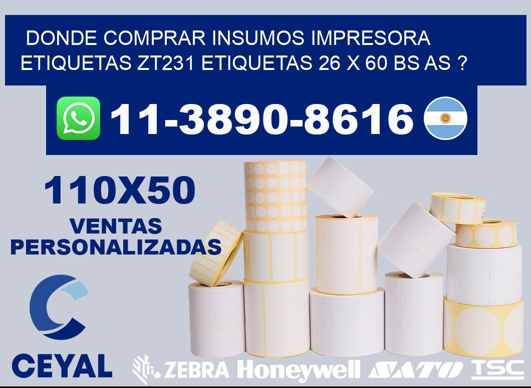 donde comprar insumos impresora etiquetas zt231 etiquetas 26 x 60 BS AS ?