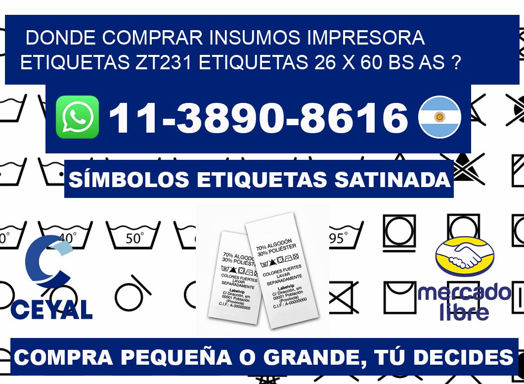 donde comprar insumos impresora etiquetas zt231 etiquetas 26 x 60 BS AS ?