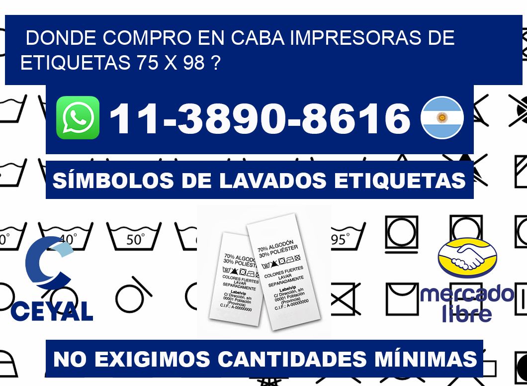 donde compro en CABA impresoras de etiquetas 75 x 98 ?
