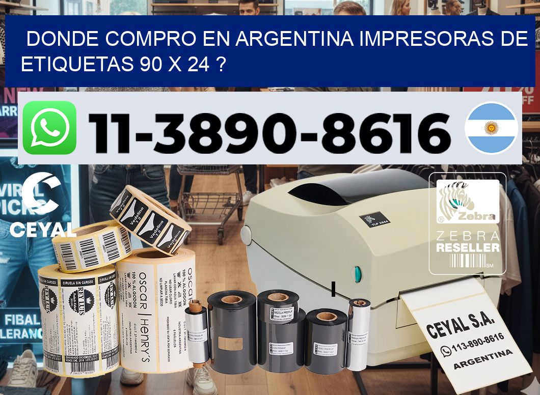 donde compro en argentina impresoras de etiquetas 90 x 24 ?