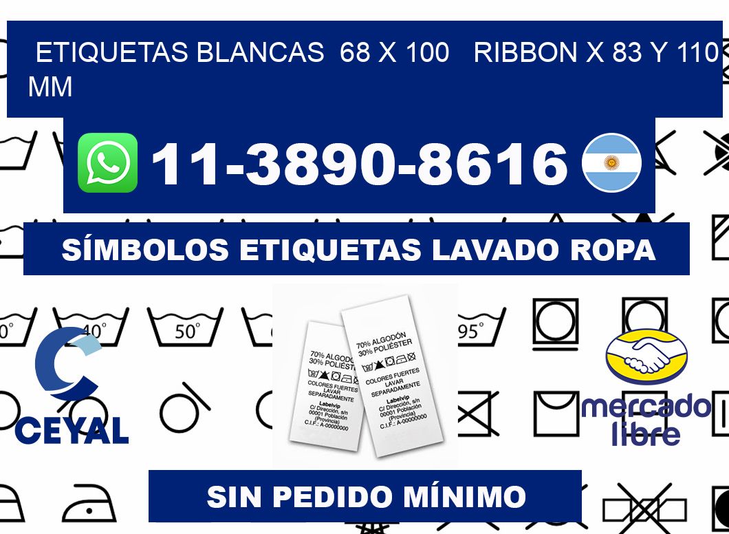 etiquetas blancas  68 x 100   ribbon x 83 y 110 mm