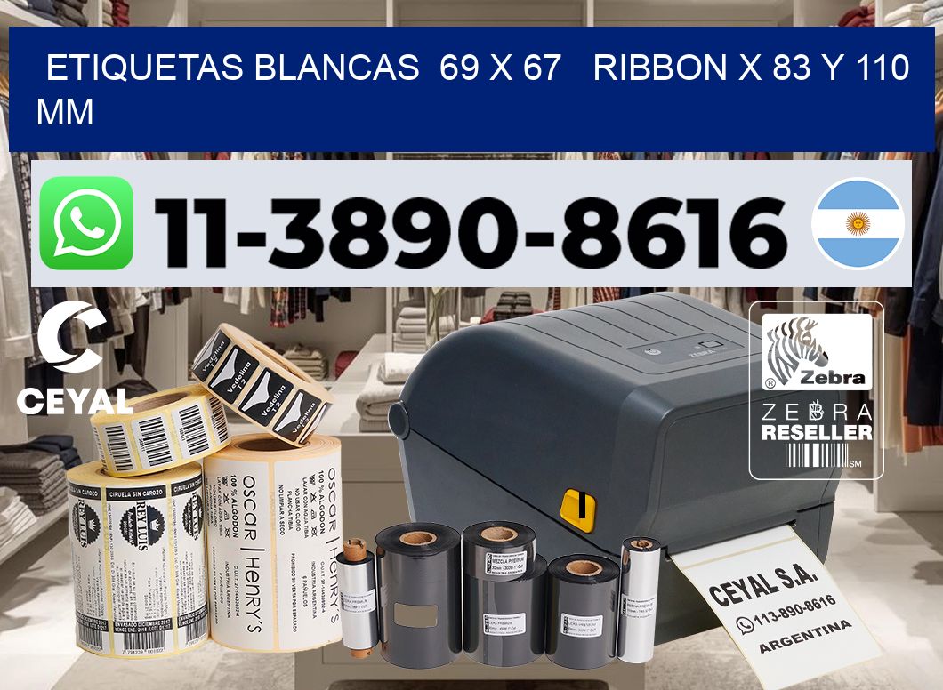 etiquetas blancas 69 x 67 ribbon x 83 y 110 mm