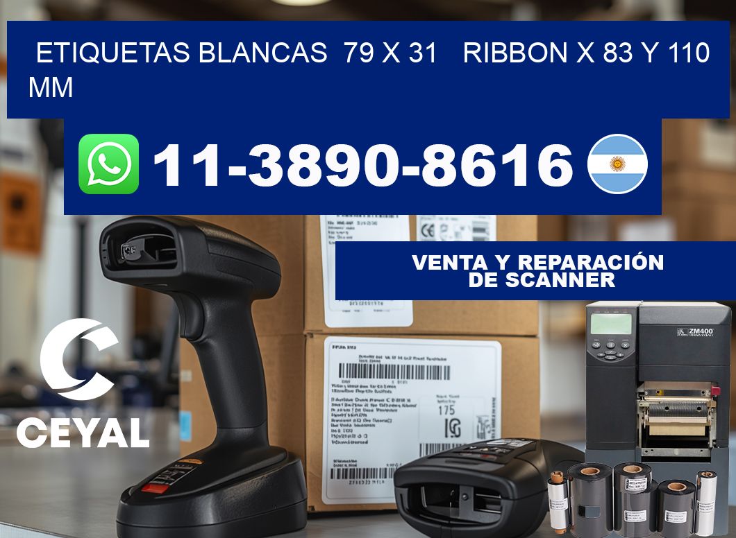 etiquetas blancas  79 x 31   ribbon x 83 y 110 mm