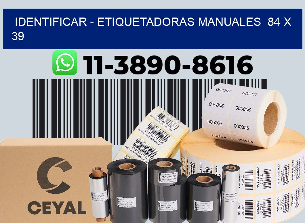 identificar – Etiquetadoras Manuales  84 x 39