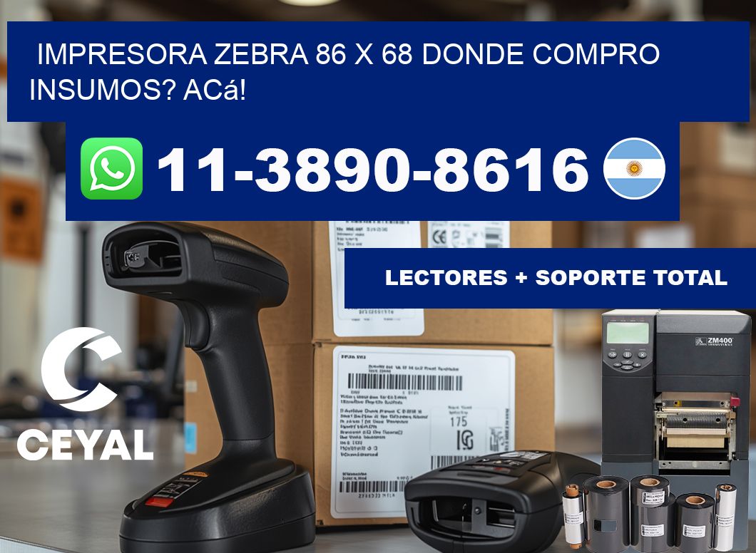 impresora zebra 86 x 68 Donde compro insumos? Acá!