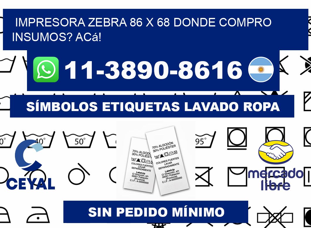 impresora zebra 86 x 68 Donde compro insumos? Acá!