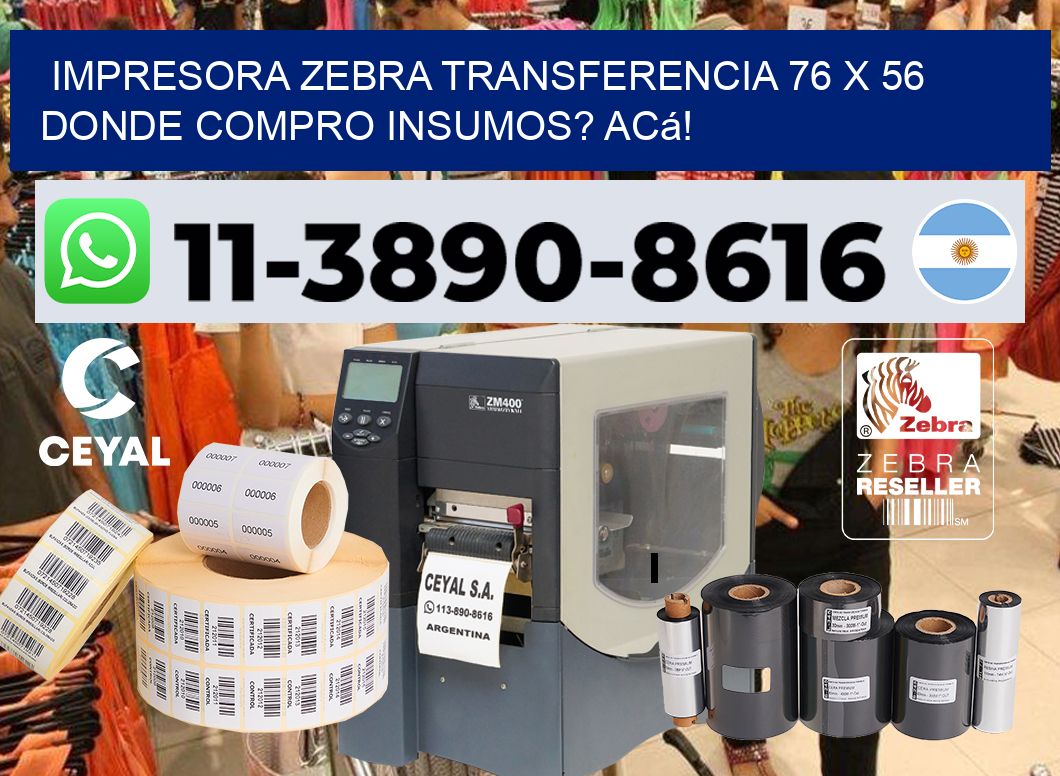 impresora zebra transferencia 76 x 56 Donde compro insumos? Acá!