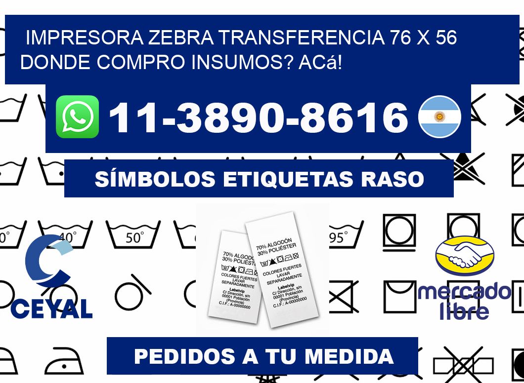 impresora zebra transferencia 76 x 56 Donde compro insumos? Acá!