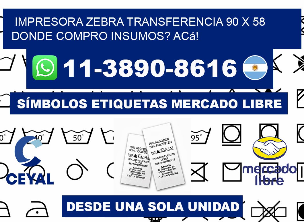 impresora zebra transferencia 90 x 58 Donde compro insumos? Acá!