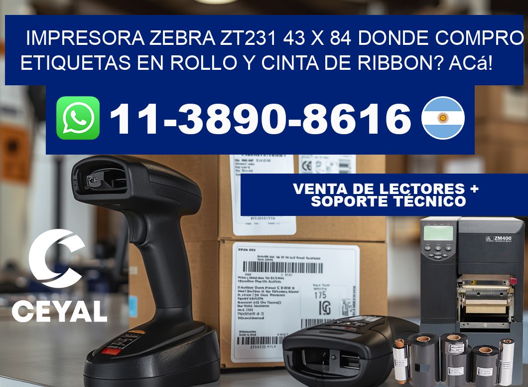 impresora zebra zt231 43 x 84 Donde compro etiquetas en rollo y cinta de ribbon? Acá!