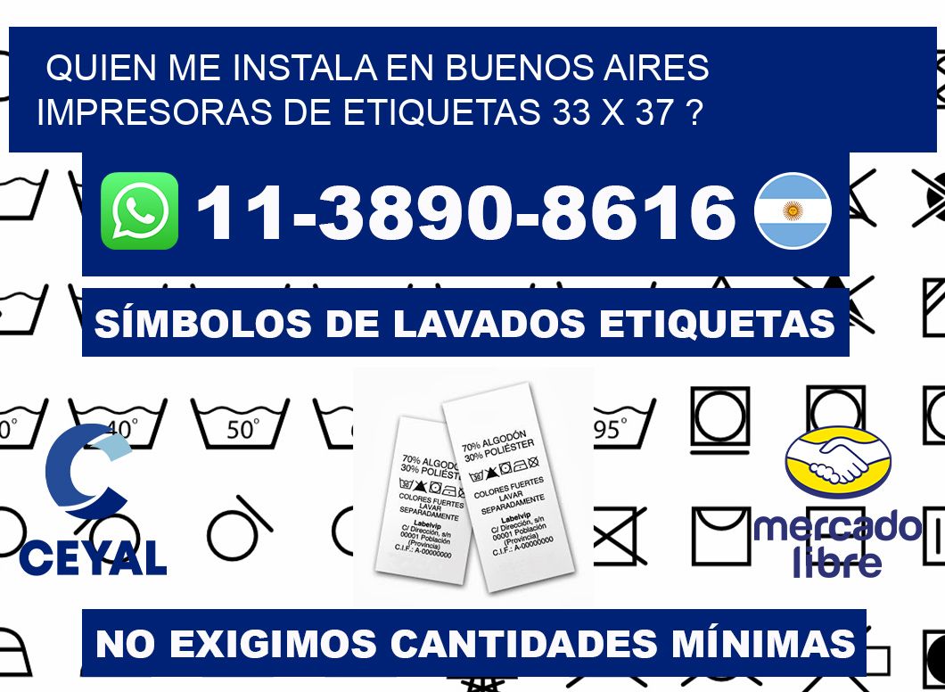 quien me instala en buenos aires impresoras de etiquetas 33 x 37 ?