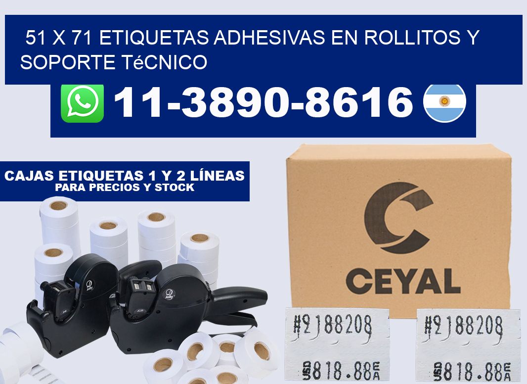 51 x 71 Etiquetas adhesivas en rollitos y soporte técnico