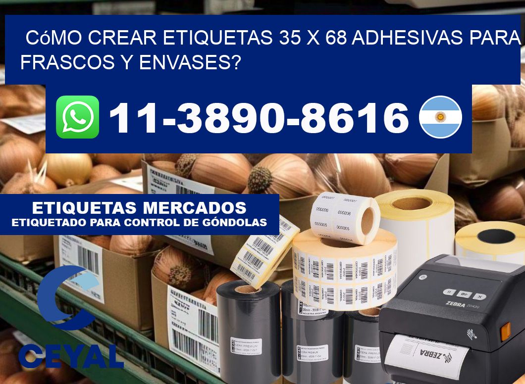 Cómo crear etiquetas 35 x 68 adhesivas para frascos y envases?