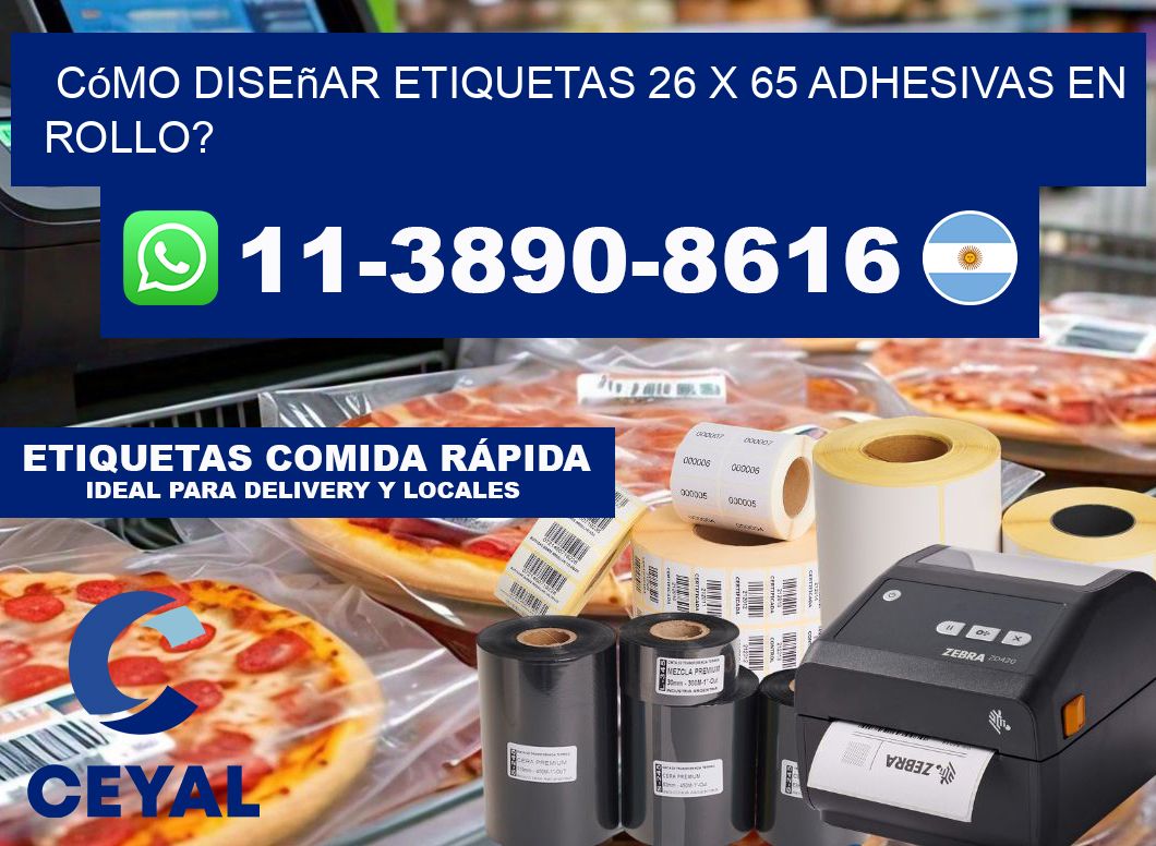 Cómo diseñar etiquetas 26 x 65 adhesivas en rollo?