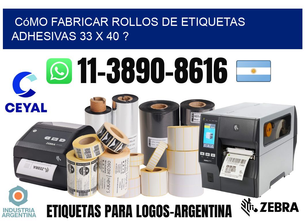 Cómo fabricar rollos de etiquetas adhesivas 33 x 40 ?