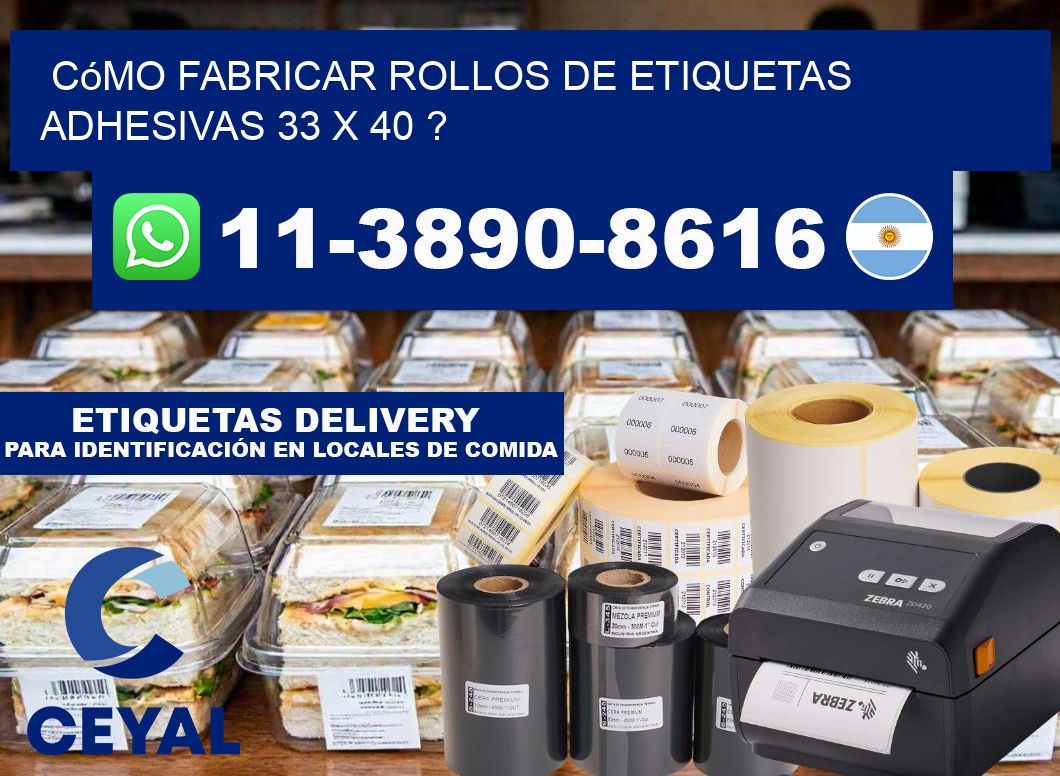 Cómo fabricar rollos de etiquetas adhesivas 33 x 40 ?