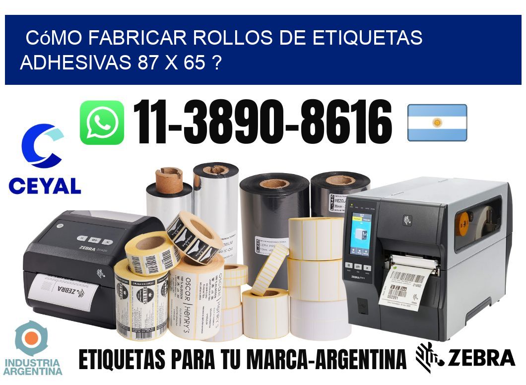 Cómo fabricar rollos de etiquetas adhesivas 87 x 65 ?