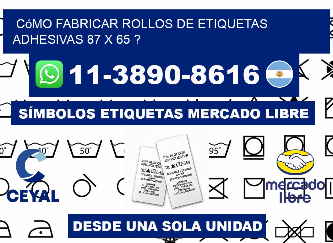 Cómo fabricar rollos de etiquetas adhesivas 87 x 65 ?