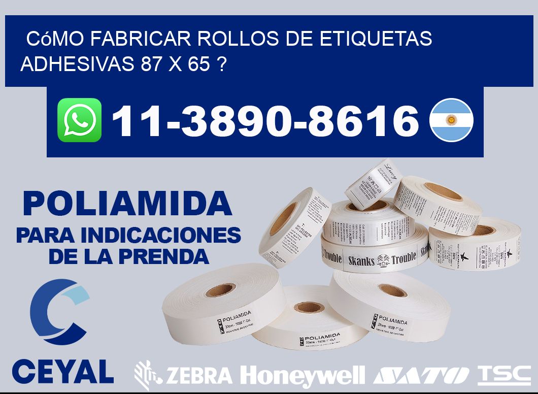 Cómo fabricar rollos de etiquetas adhesivas 87 x 65 ?