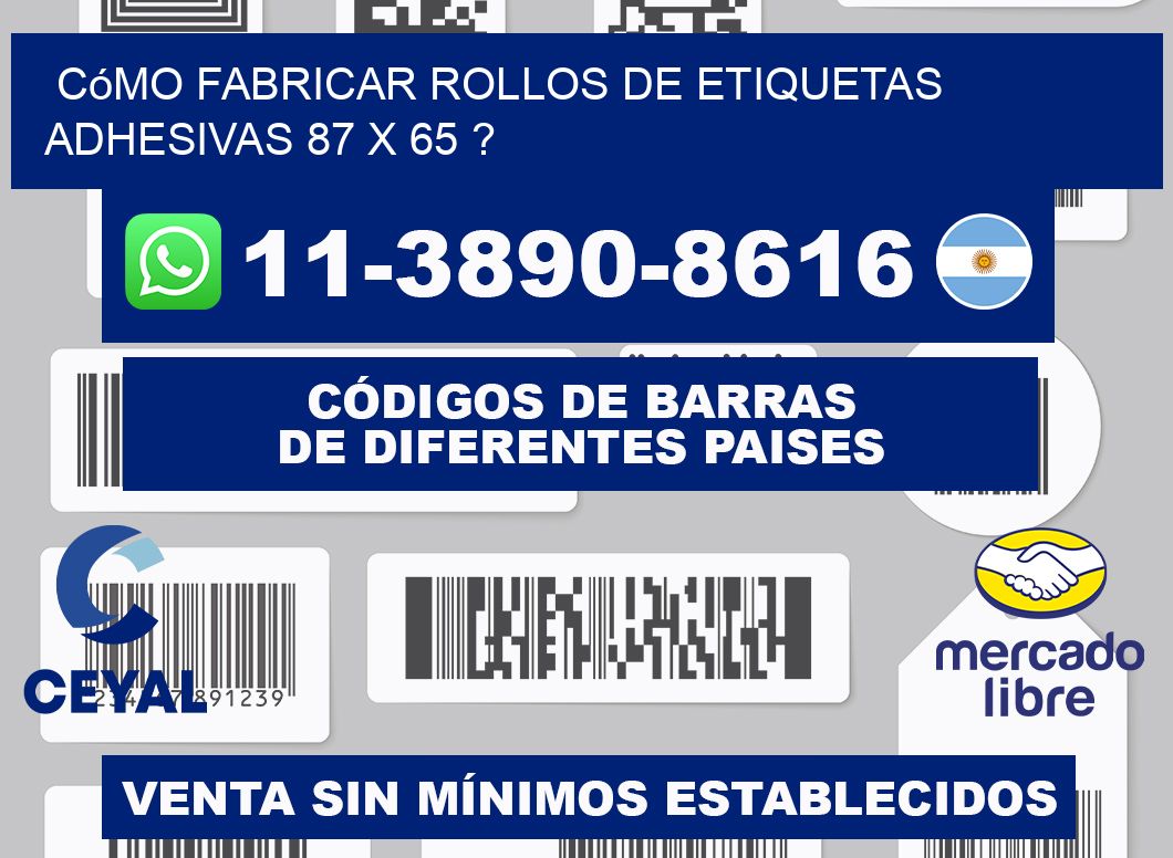 Cómo fabricar rollos de etiquetas adhesivas 87 x 65 ?