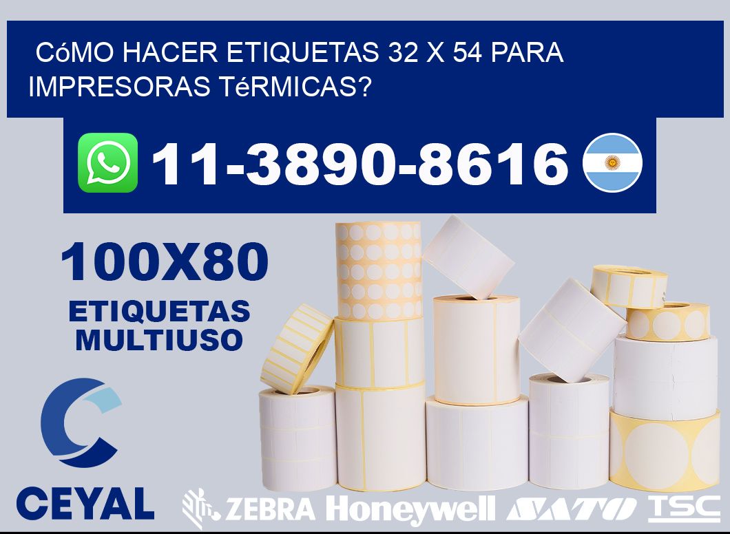 Cómo hacer etiquetas 32 x 54 para impresoras térmicas?
