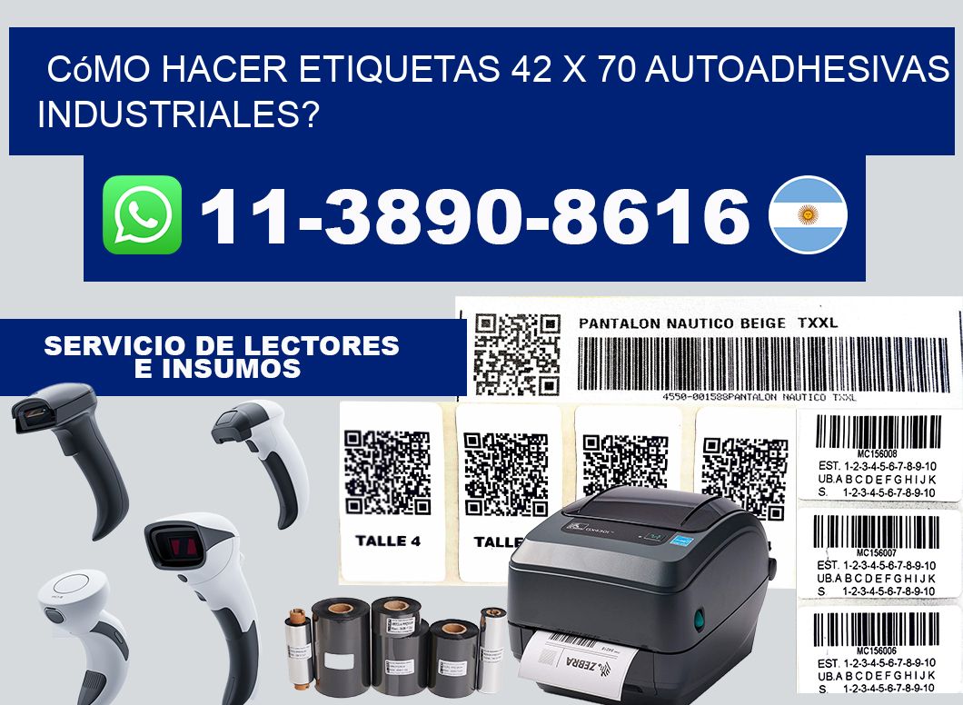 Cómo hacer etiquetas 42 x 70 autoadhesivas industriales?