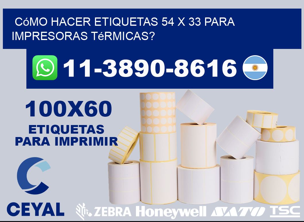 Cómo hacer etiquetas 54 x 33 para impresoras térmicas?