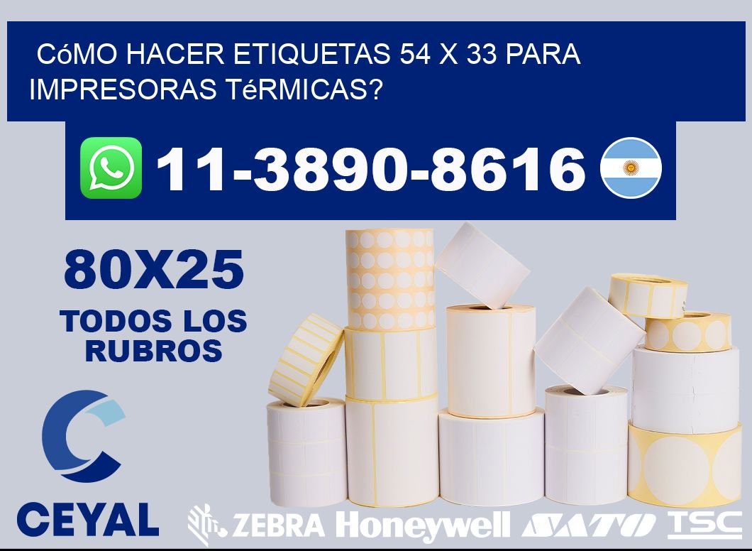 Cómo hacer etiquetas 54 x 33 para impresoras térmicas?