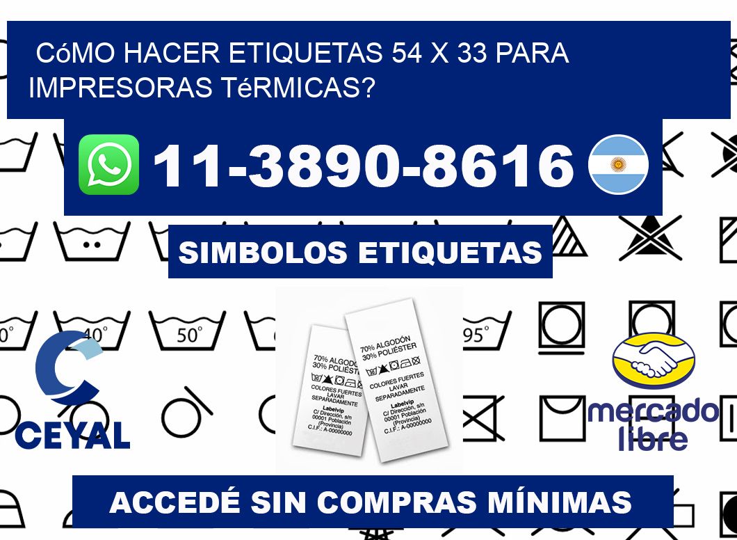 Cómo hacer etiquetas 54 x 33 para impresoras térmicas?