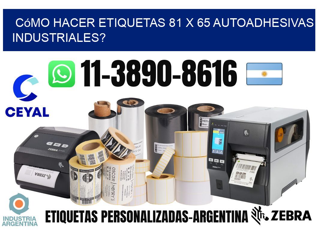 Cómo hacer etiquetas 81 x 65 autoadhesivas industriales?