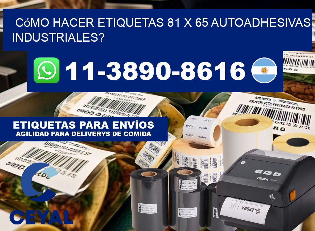 Cómo hacer etiquetas 81 x 65 autoadhesivas industriales?