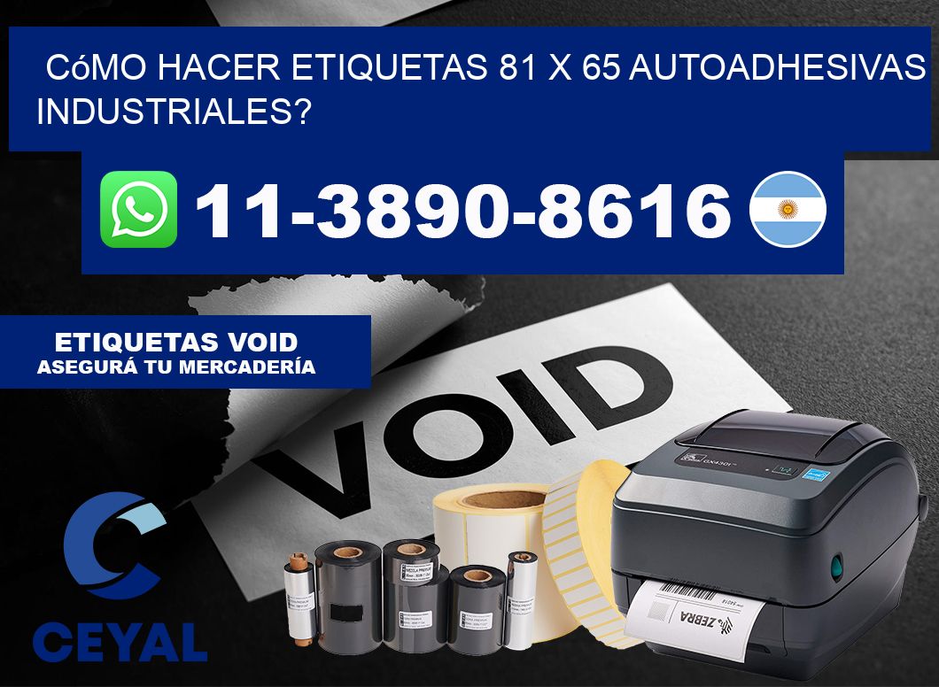 Cómo hacer etiquetas 81 x 65 autoadhesivas industriales?