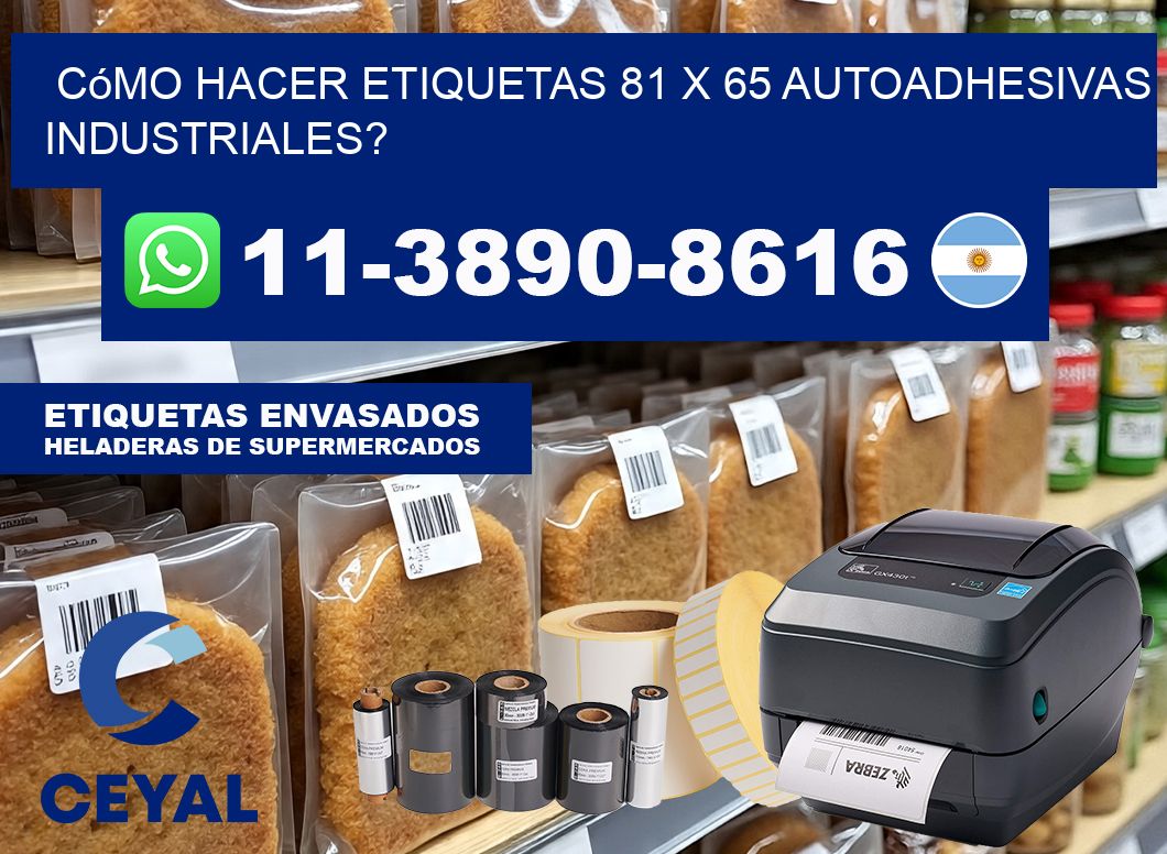 Cómo hacer etiquetas 81 x 65 autoadhesivas industriales?