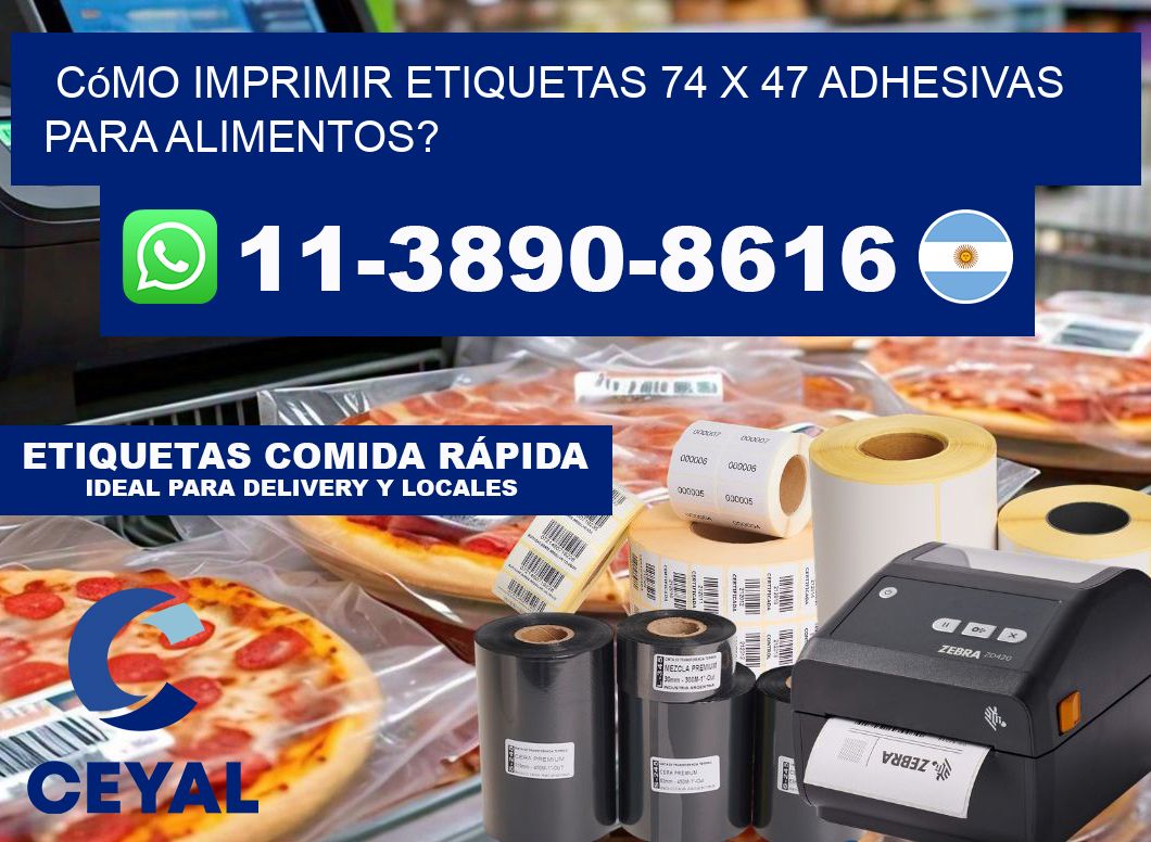 Cómo imprimir etiquetas 74 x 47 adhesivas para alimentos?