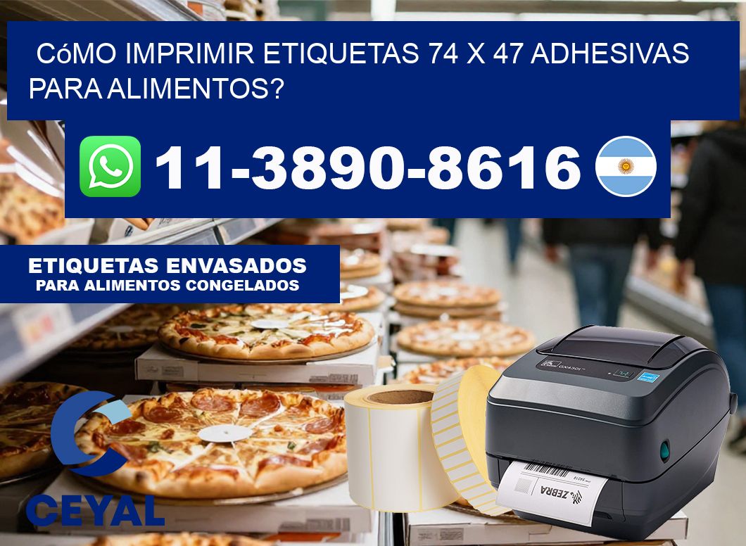 Cómo imprimir etiquetas 74 x 47 adhesivas para alimentos?