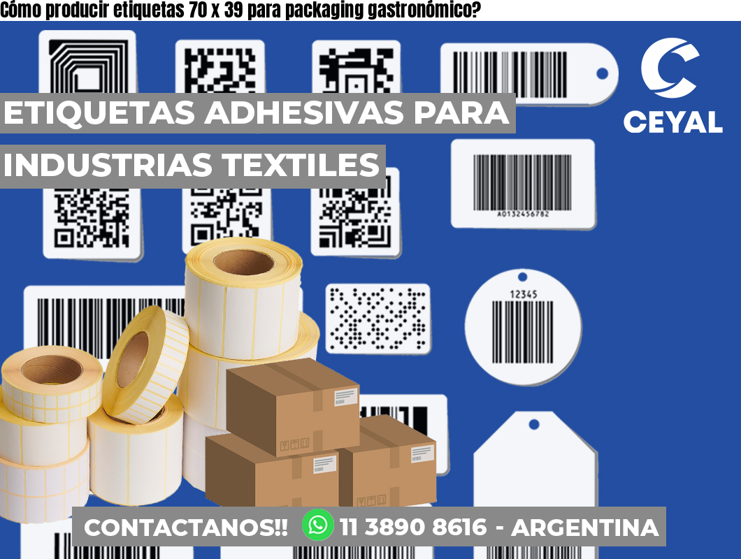 Cómo producir etiquetas 70 x 39 para packaging gastronómico?