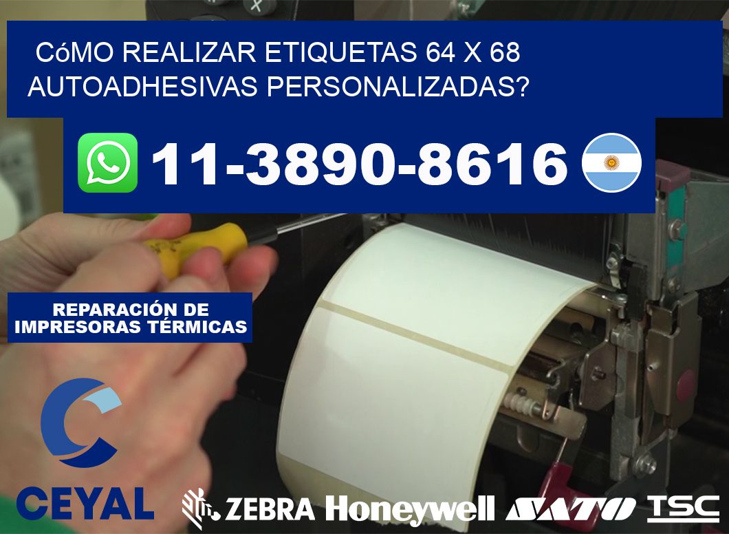 Cómo realizar etiquetas 64 x 68 autoadhesivas personalizadas?