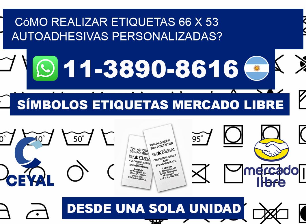 Cómo realizar etiquetas 66 x 53 autoadhesivas personalizadas?