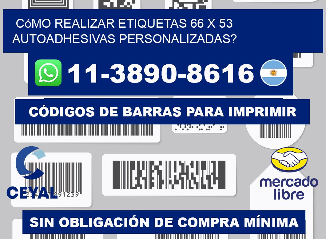 Cómo realizar etiquetas 66 x 53 autoadhesivas personalizadas?