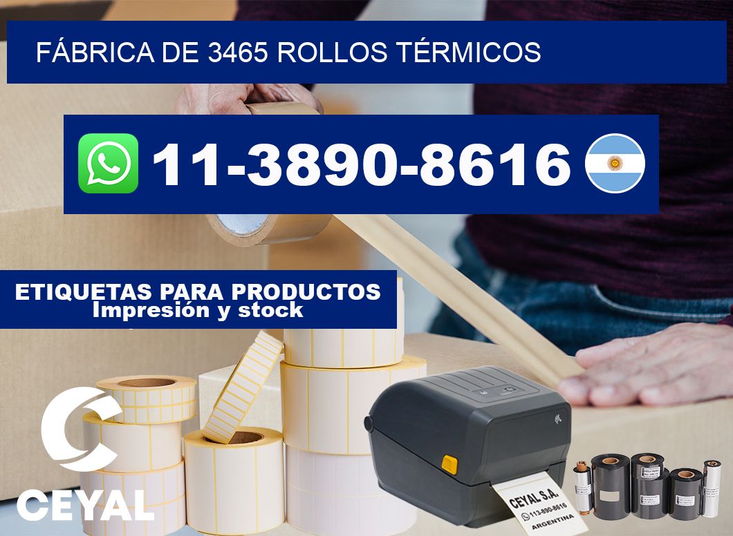 FÁBRICA DE 3465 ROLLOS TÉRMICOS