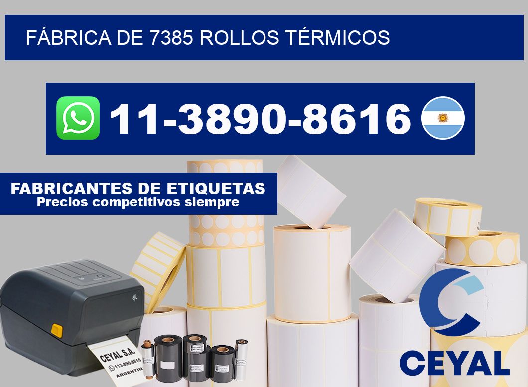 FÁBRICA DE 7385 ROLLOS TÉRMICOS