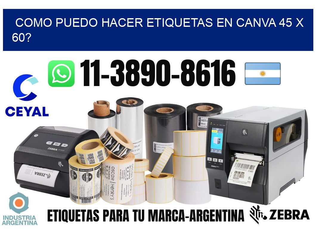 como puedo hacer etiquetas en canva 45 x 60?