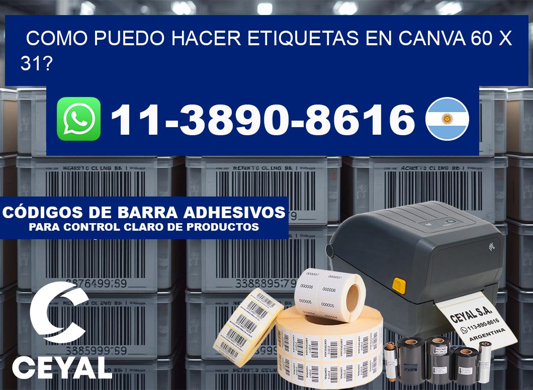 como puedo hacer etiquetas en canva 60 x 31?
