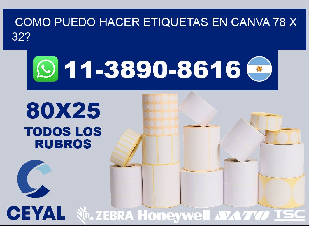 como puedo hacer etiquetas en canva 78 x 32?