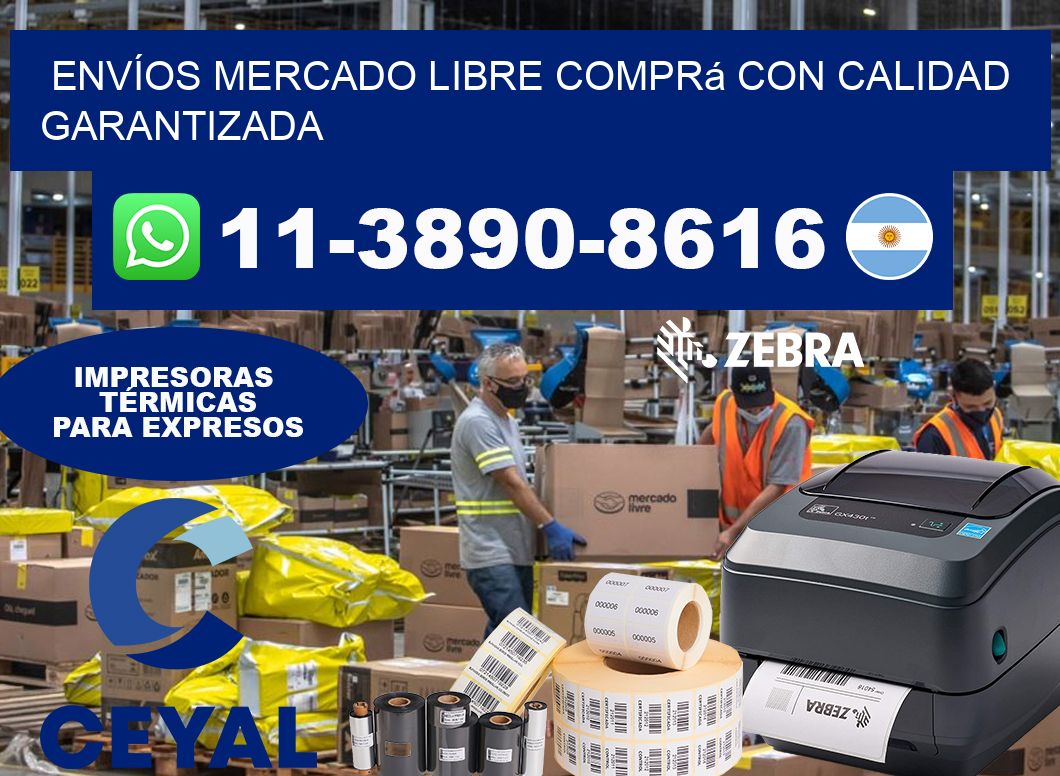 ENVÍOS MERCADO LIBRE Comprá con calidad garantizada